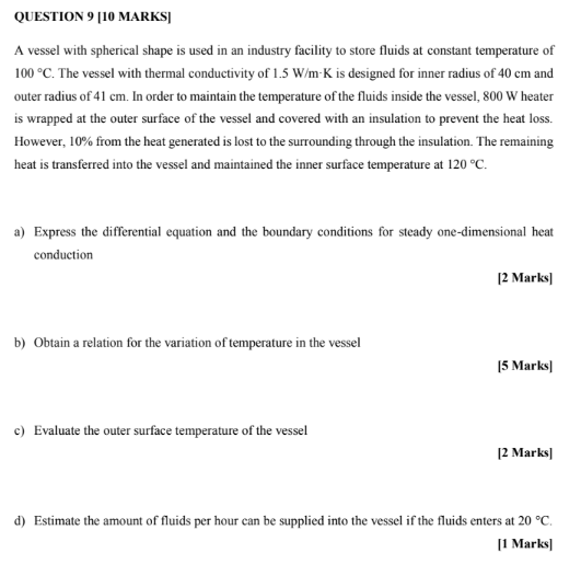 Question 9 10 Marks A Vessel With Spherical Shape Is Used In An Industry Facility To Store Fluids At Constant Temperat 1