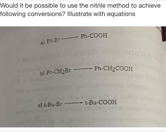 Would It Be Possible To Use The Nitrile Method To Achieve Following Conversions Illustrate With Equations Ph Cooh A Ph 1