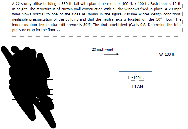 A 22 Storey Office Building Is 330 Ft Tall With Plan Dimensions Of 100 Ft X 100 Ft Each Floor Is 15 Ft In Height Th 1