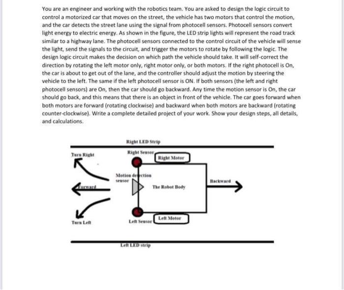 You Are An Engineer And Working With The Robotics Team You Are Asked To Design The Logic Circuit To Control A Motorized 1