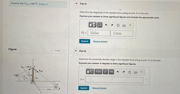 Suppose That Fb 280 N Egure 1 Figure Fac 150 N A 3 M 4 0 5 3m Far 1001 Part A Determine The Magnitude Of The Resultan 1