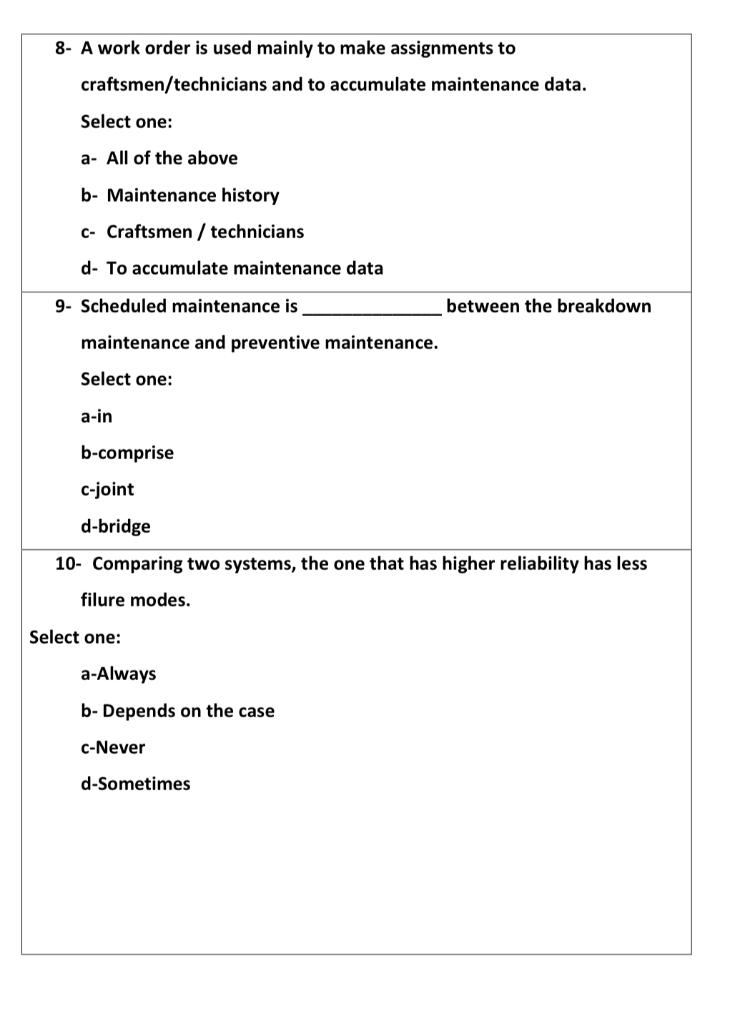8 A Work Order Is Used Mainly To Make Assignments To Craftsmen Technicians And To Accumulate Maintenance Data Select O 1