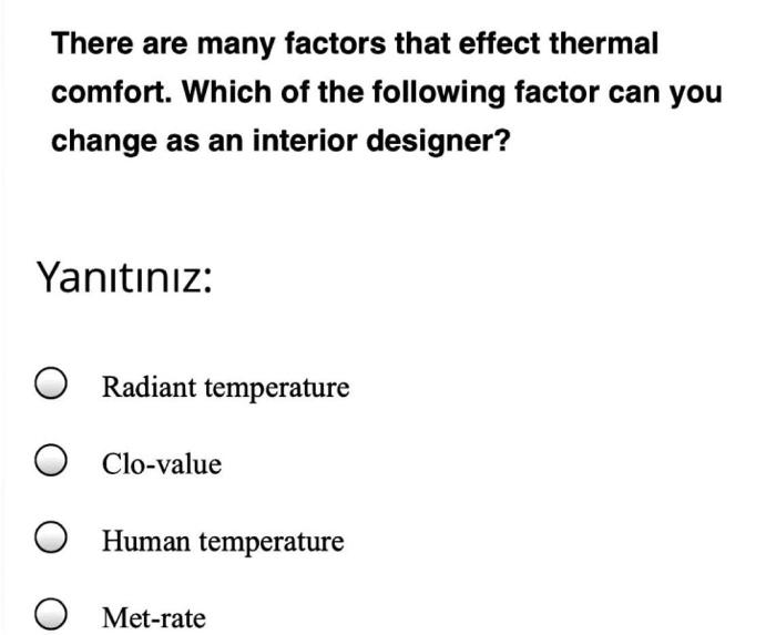 There Are Many Factors That Effect Thermal Comfort Which Of The Following Factor Can You Change As An Interior Designer 1