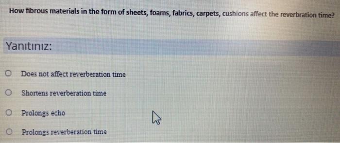 How Fibrous Materials In The Form Of Sheets Foams Fabrics Carpets Cushions Affect The Reverbration Time Yanitiniz 1