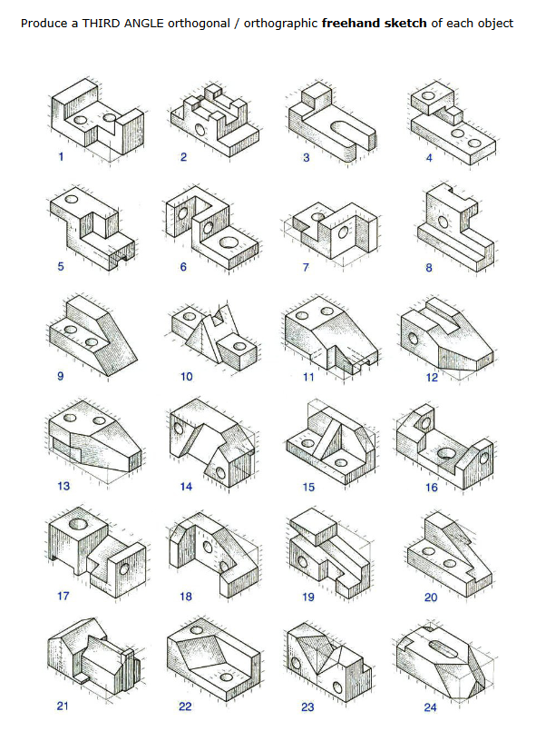 Produce A Third Angle Orthogonal Orthographic Freehand Sketch Of Each Object 3 2 5 0 9 9 13 17 21 60 10 14 18 22 7 11 1