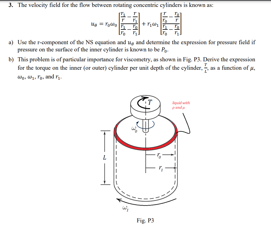 3 The Velocity Field For The Flow Between Rotating Concentric Cylinders Is Known As Ro R Up Rowo H R Ro To 1 1