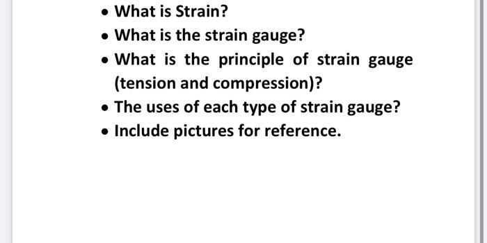 What Is Strain What Is The Strain Gauge What Is The Principle Of Strain Gauge Tension And Compression The Use 1
