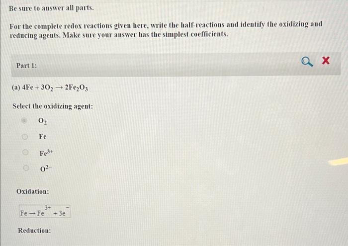 Be Sure To Answer All Parts For The Complete Redox Reactions Given Here Write The Half Reactions And Identify The Oxid 1