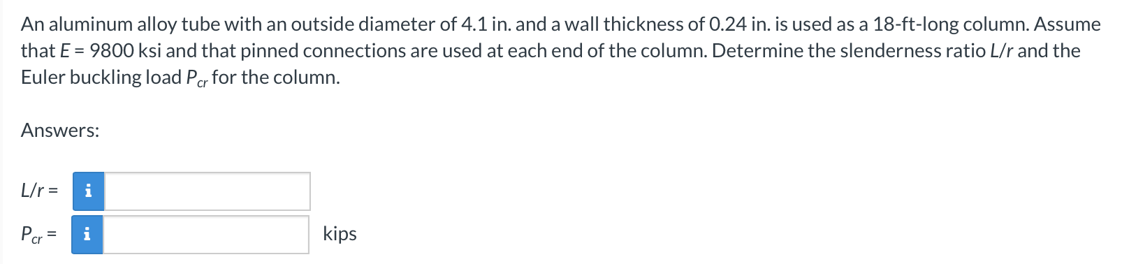 An Aluminum Alloy Tube With An Outside Diameter Of 4 1 In And A Wall Thickness Of 0 24 In Is Used As A 18 Ft Long Colu 1