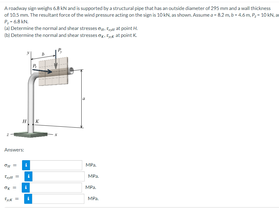 A Roadway Sign Weighs 6 8 Kn And Is Supported By A Structural Pipe That Has An Outside Diameter Of 295 Mm And A Wall Thi 1
