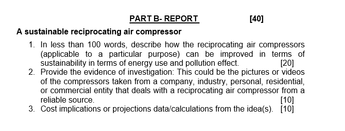 Part B Report 40 A Sustainable Reciprocating Air Compressor 1 In Less Than 100 Words Describe How The Reciprocating 1
