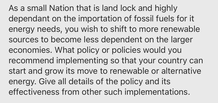 As A Small Nation That Is Land Lock And Highly Dependant On The Importation Of Fossil Fuels For It Energy Needs You Wis 1