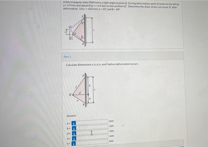 A Thin Triangular Plate Pqr Forms A Right Angle At Point Q During Deformation Point Q Moves To The Left By U 1 9 Mm An 1