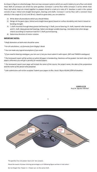 As Shown In Figure On Attached Page There Are Two Conveyor Systems Which Are Used In Bakery To Carry Flour And Whole Me 1