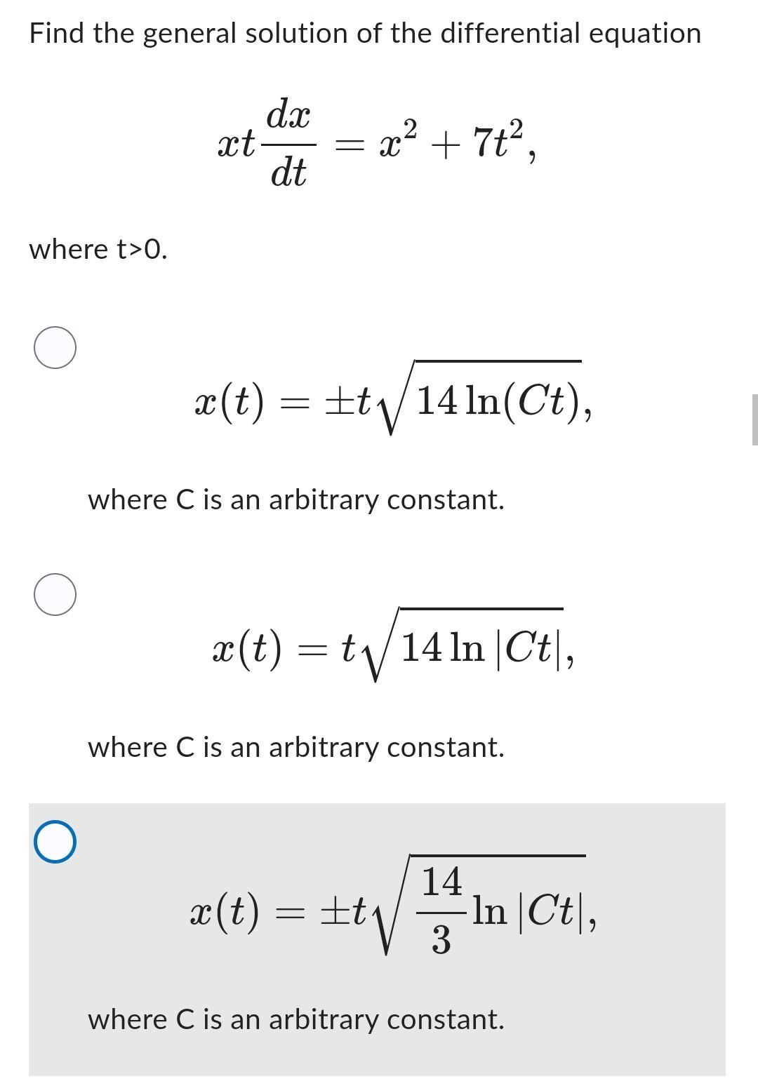 Find The General Solution Of The Differential Equation Dx Xt X 7t Dt Where T 0 O X T Where C Is An Arbitrar 1