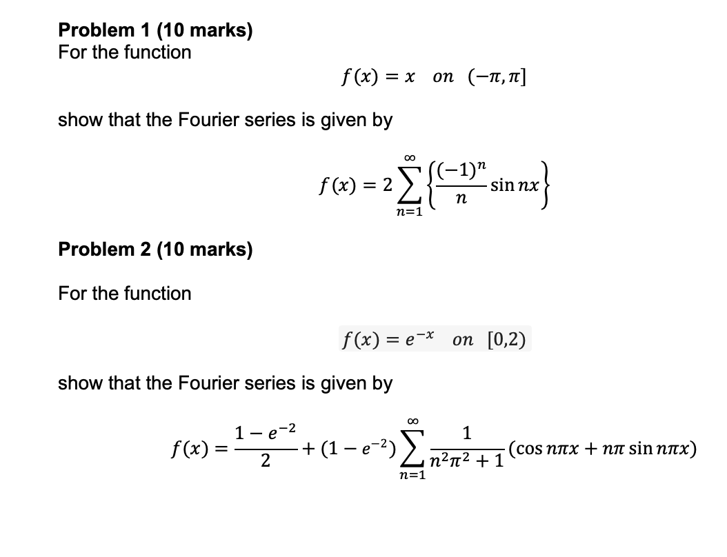 Problem 1 10 Marks For The Function Show That The Fourier Series Is Given By F X 2 1 Sin Nx N N 1 Problem 1