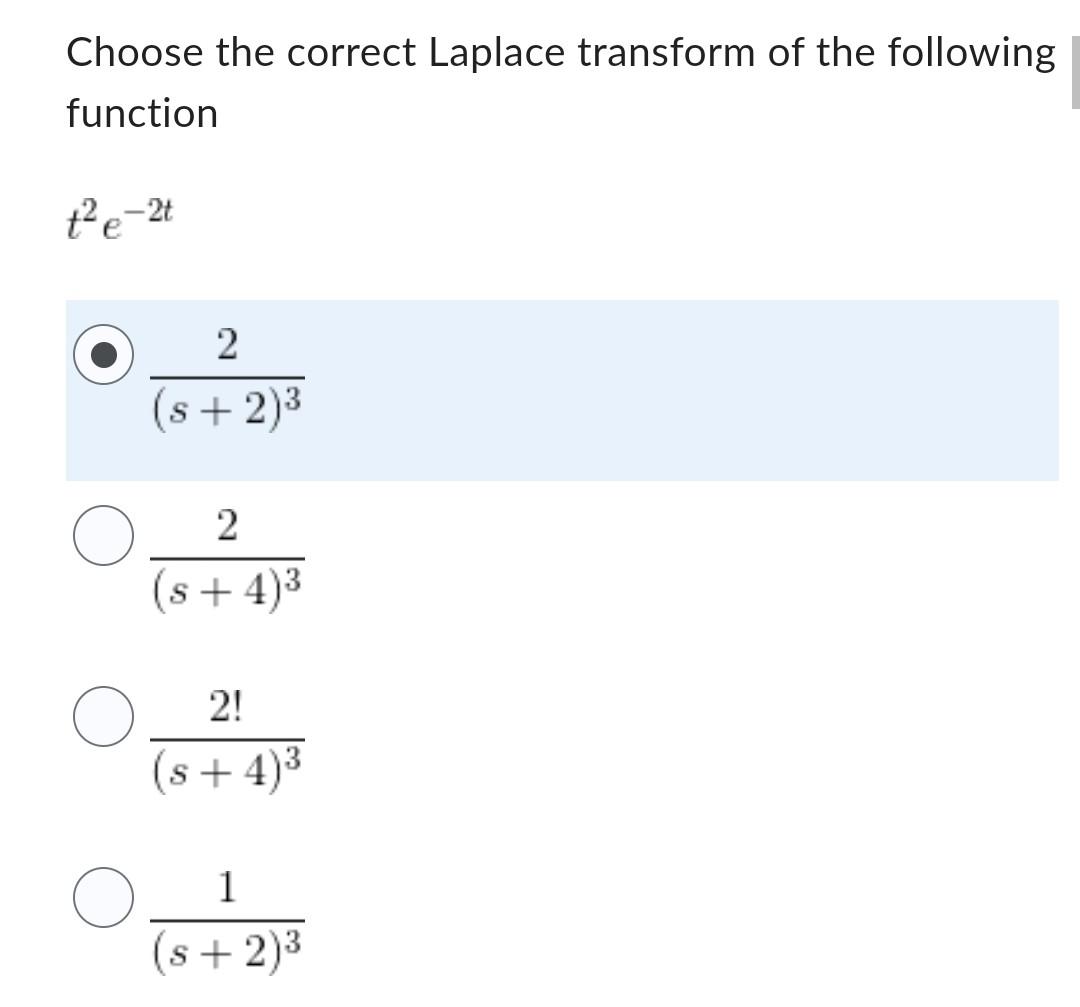 Choose The Correct Laplace Transform Of The Following Function T E 2t O O 2 S 2 2 S 4 2 S 4 1 S 2 1