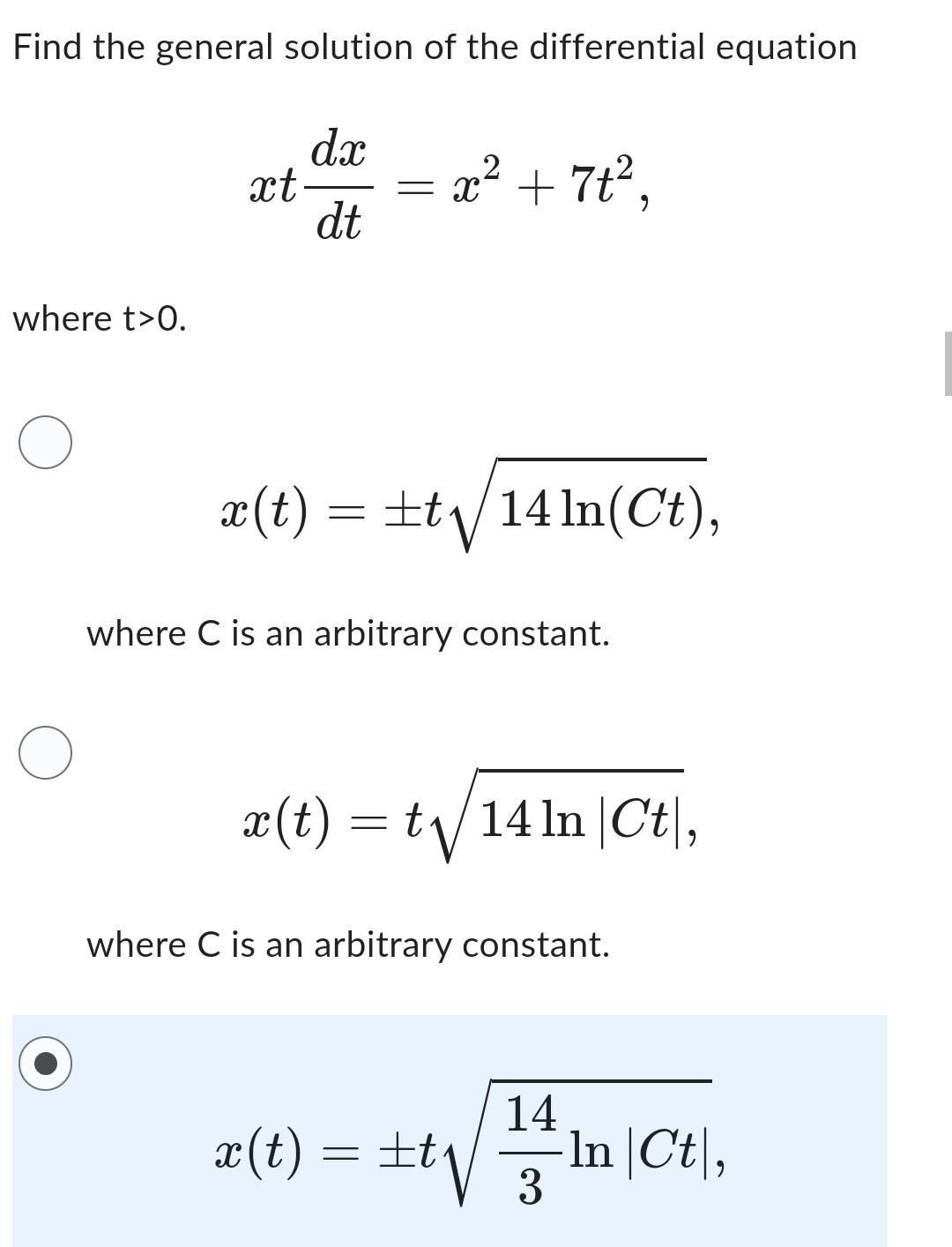 Find The General Solution Of The Differential Equation Xt X 7t D X Dt Where T 0 X T T 14 Ln Ct Where C I 1