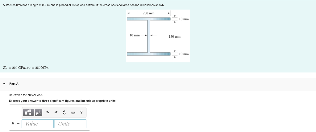 A Steel Column Has A Length Of 8 5 M And Is Pinned At Its Top And Bottom If The Cross Sectional Area Has The Dimensions 1
