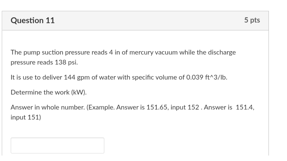 Question 11 The Pump Suction Pressure Reads 4 In Of Mercury Vacuum While The Discharge Pressure Reads 138 Psi It Is Use 1