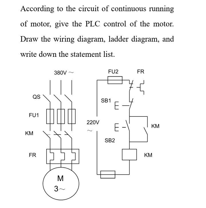 According To The Circuit Of Continuous Running Of Motor Give The Plc Control Of The Motor Draw The Wiring Diagram Lad 1