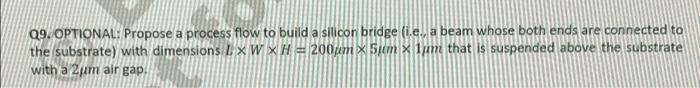 09 Optional Propose A Process Flow To Build A Silicon Bridge I E A Beam Whose Both Ends Are Connected To Lxwxh 200p 1