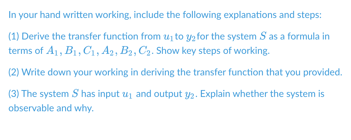 Consider The Following Two Single Input Single Output Subsystems 1 S Y1 A X B U C X1 S J A X B U2 Y 2