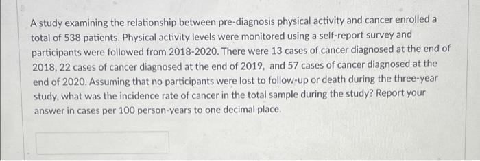 A Study Examining The Relationship Between Pre Diagnosis Physical Activity And Cancer Enrolled A Total Of 538 Patients 1