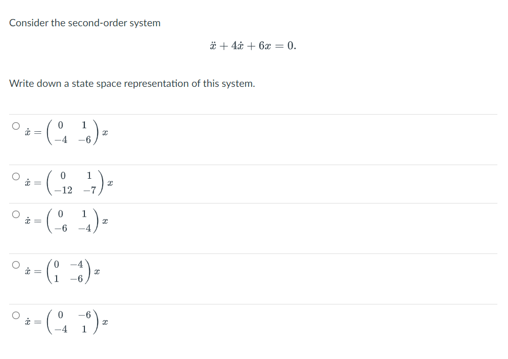 Consider The Second Order System Write Down A State Space Representation Of This System 0 1 0 1 0 1