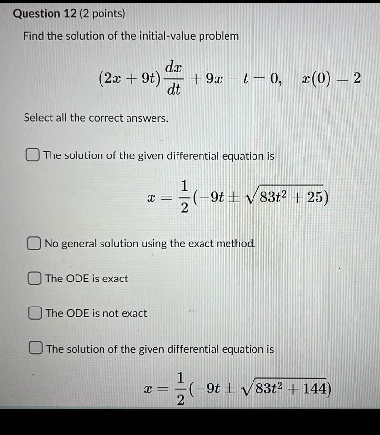 Question 12 2 Points Find The Solution Of The Initial Value Problem Dx 2x 9t 9x T 0 Dt Select All The Corre 1