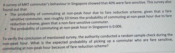 A Survey Of Mrt Commuter S Behaviour In Singapore Showed That 40 Were Fare Sensitive This Survey Also Found Out That 1