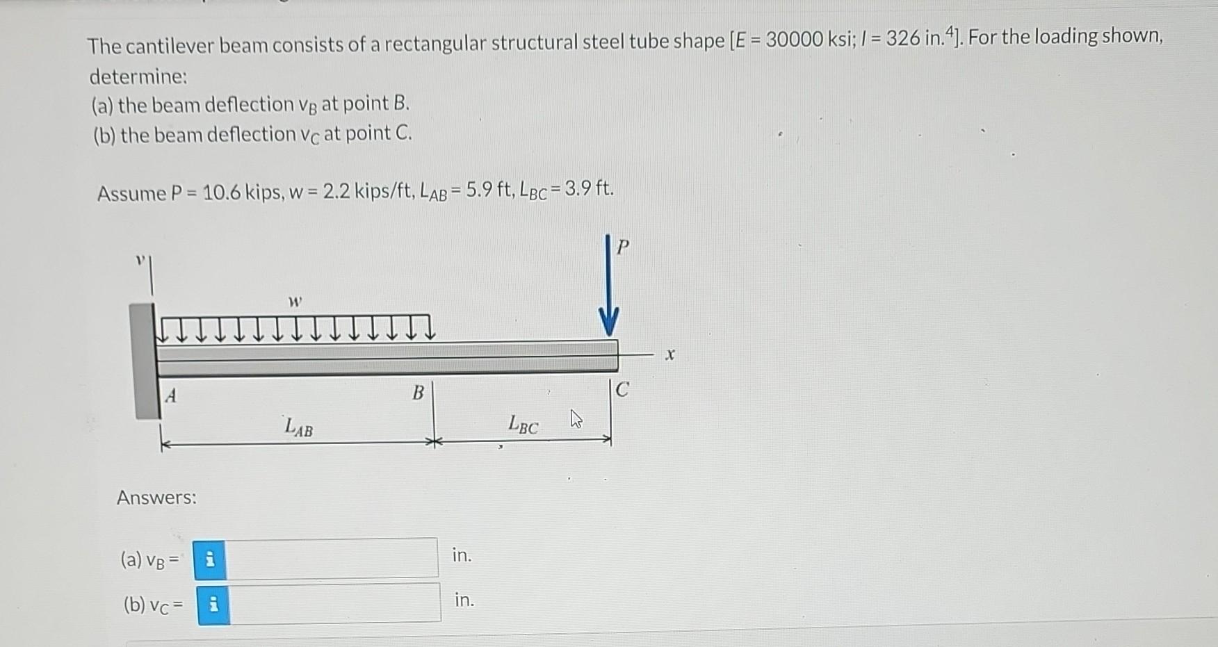 The Cantilever Beam Consists Of A Rectangular Structural Steel Tube Shape E 30000 Ksi 1 326 In 4 For The Loading 1