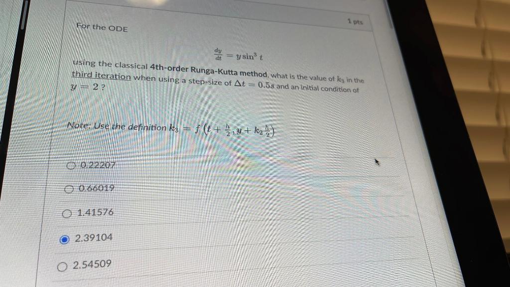 1 Pts For The Ode Dy Dt Y Sin T Using The Classical 4th Order Runga Kutta Method What Is The Value Of Ks In The Thir 1