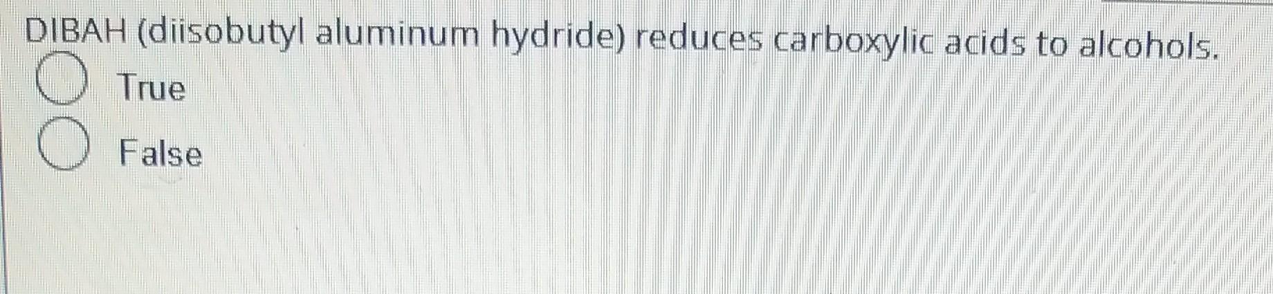 Epoxides Are Non Reactive So They Are Commonly Used As Solvents O True False Dibah Diisobutyl Aluminum Hydride Redu 2