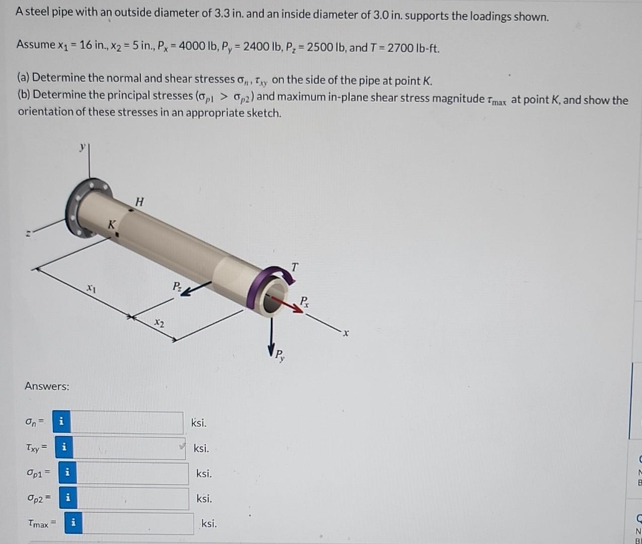 A Steel Pipe With An Outside Diameter Of 3 3 In And An Inside Diameter Of 3 0 In Supports The Loadings Shown Assume X 1