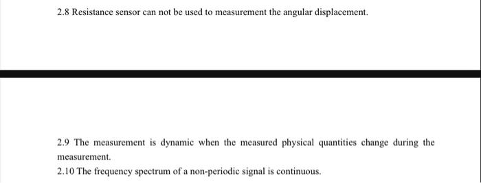 2 8 Resistance Sensor Can Not Be Used To Measurement The Angular Displacement 2 9 The Measurement Is Dynamic When The M 1