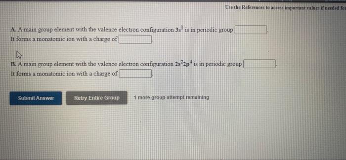 Use The References To Access Important Values If Needed For A A Main Group Clement With The Valence Electron Configurat 1