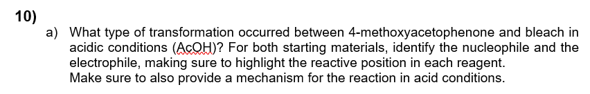 10 A What Type Of Transformation Occurred Between 4 Methoxyacetophenone And Bleach In Acidic Conditions Acoh For Bo 1
