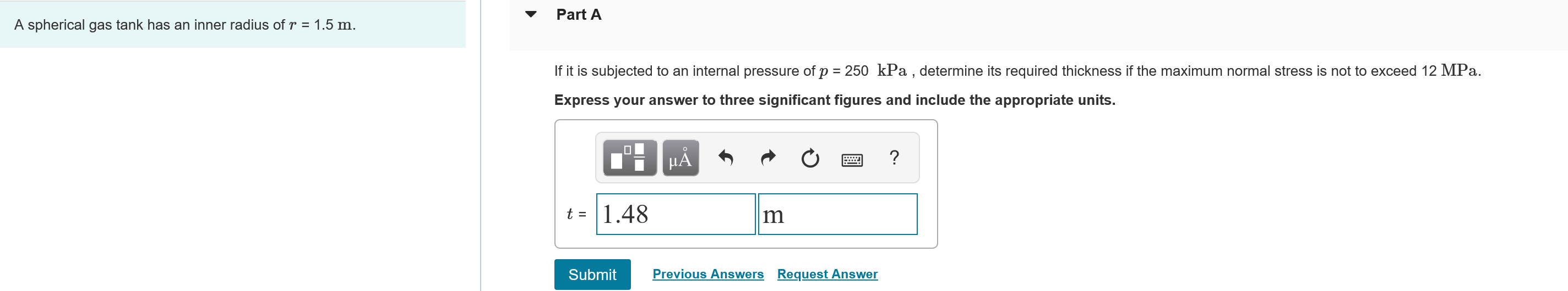 A Spherical Gas Tank Has An Inner Radius Of R 1 5 M Part A If It Is Subjected To An Internal Pressure Of P 250 Kpa 1