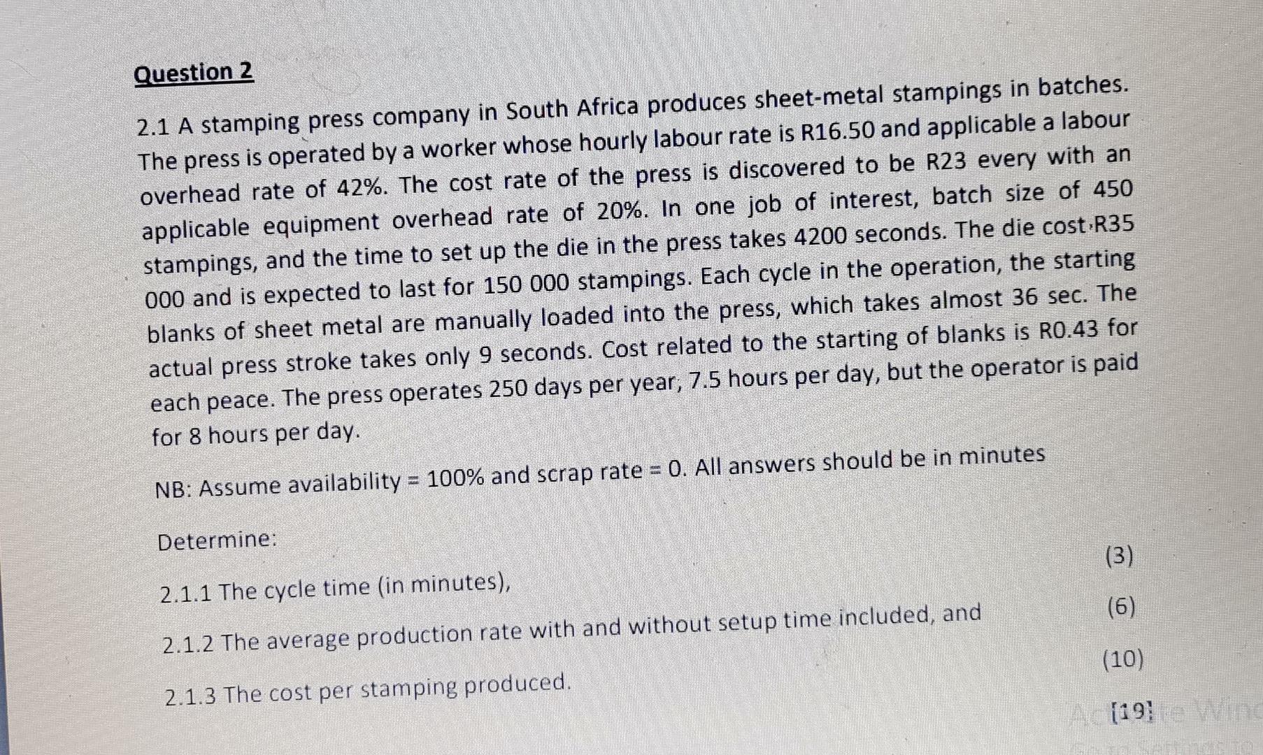 Question 2 2 1 A Stamping Press Company In South Africa Produces Sheet Metal Stampings In Batches The Press Is Operated 1
