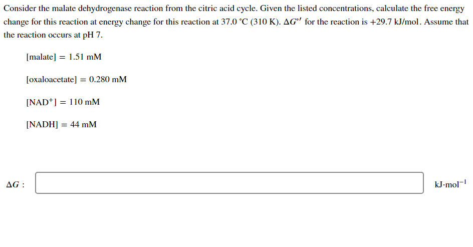 Consider The Malate Dehydrogenase Reaction From The Citric Acid Cycle Given The Listed Concentrations Calculate The Fr 1