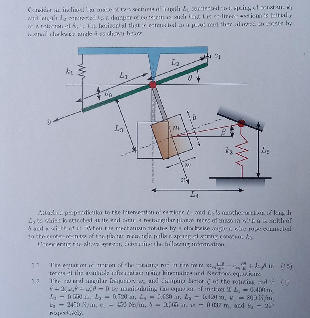 Consider An Inclined Bar Made Of Two Sections Of Length L Connected To A Spring Of Constant Ki And Length L2 Connected 3