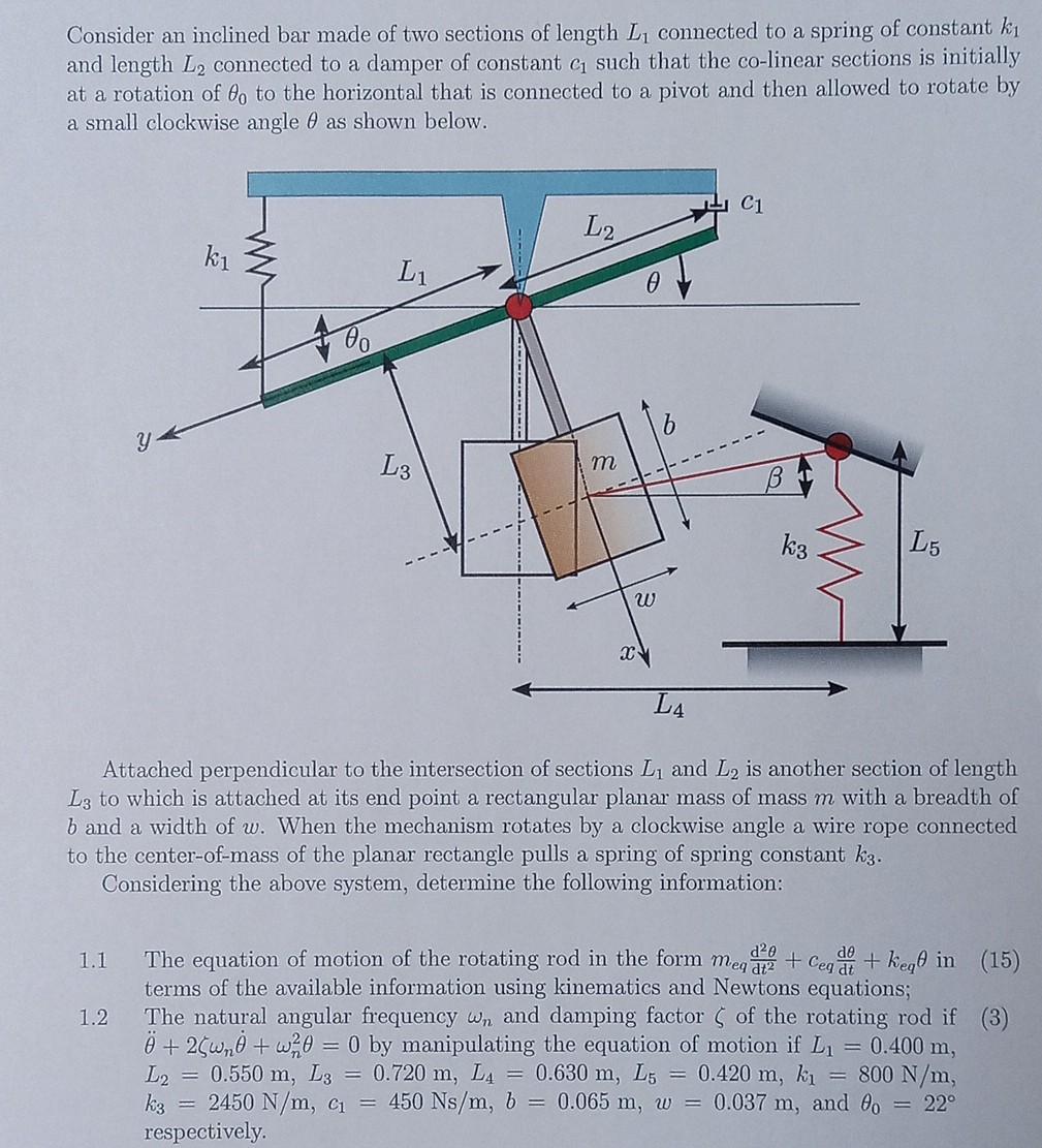 Consider An Inclined Bar Made Of Two Sections Of Length L Connected To A Spring Of Constant Ki And Length L2 Connected 1