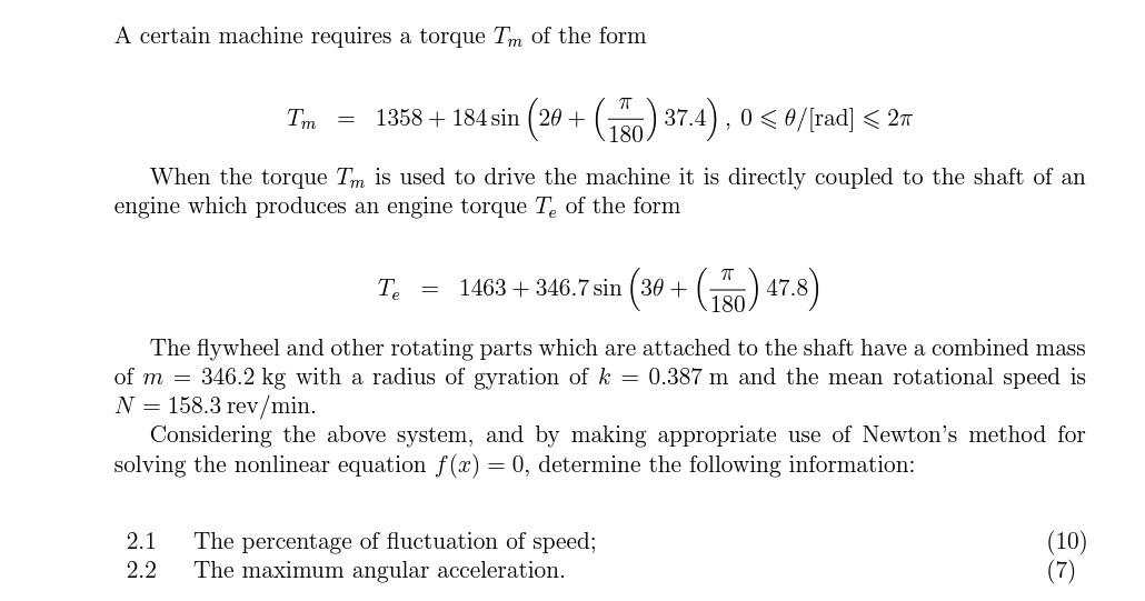 A Certain Machine Requires A Torque Tm Of The Form Tm 1358 184 Sin 20 20 37 4 0 0 Rad 2 180 When T 1