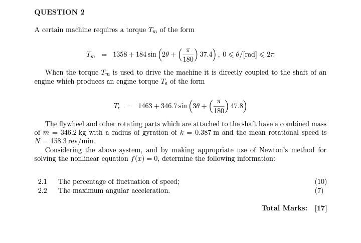 Question 2 A Certain Machine Requires A Torque Tm Of The Form 1358 184 Sin 20 1 37 4 0 0 Rad 2 180 When The 1