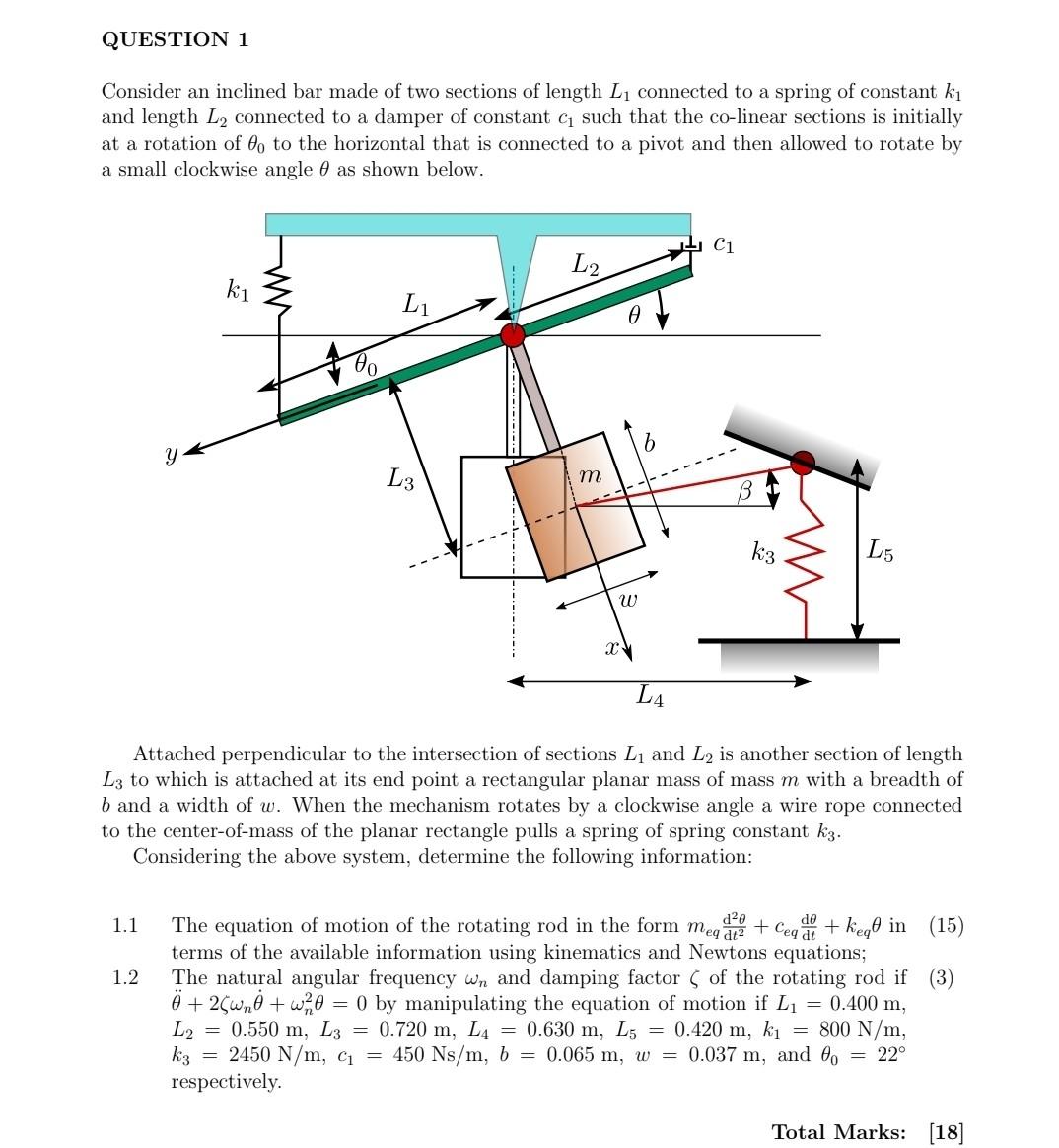 Question 1 Consider An Inclined Bar Made Of Two Sections Of Length L Connected To A Spring Of Constant K And Length L 1