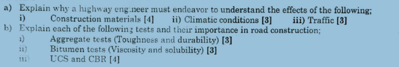A Explain Why A Highway Eng Neer Must Endeavor To Understand The Effects Of The Following I Construction Materials 4 1