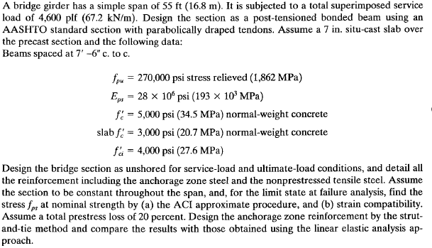 A Bridge Girder Has A Simple Span Of 55 Ft 16 8 M It Is Subjected To A Total Superimposed Service Load Of 4 600 Plf 1