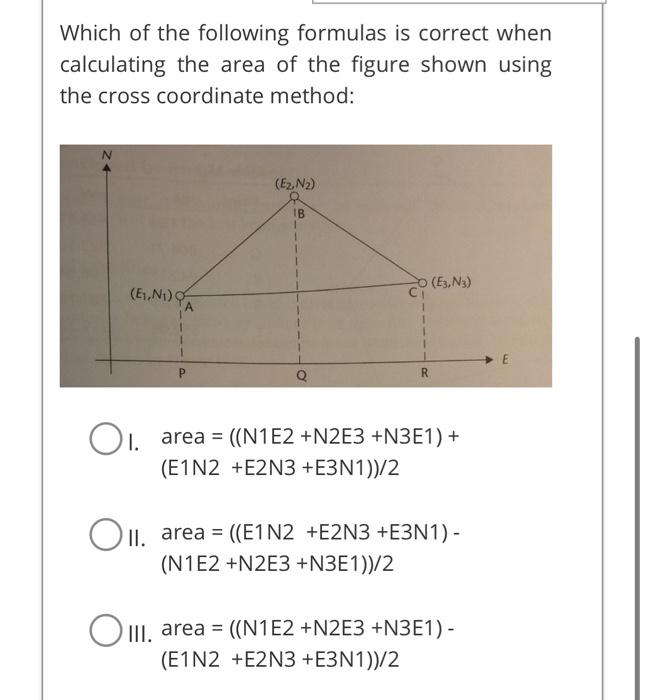Which Of The Following Formulas Is Correct When Calculating The Area Of The Figure Shown Using The Cross Coordinate Meth 1