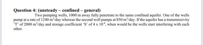 Question 4 Unsteady Confined General Two Pumping Wells 1000 M Away Fully Penetrate To The Same Confined Aquifer 1